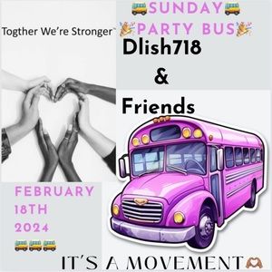 Welcome to the Sunday Party Bus Marathon!Going down With Dlish718 Feb.4th 9a-11a